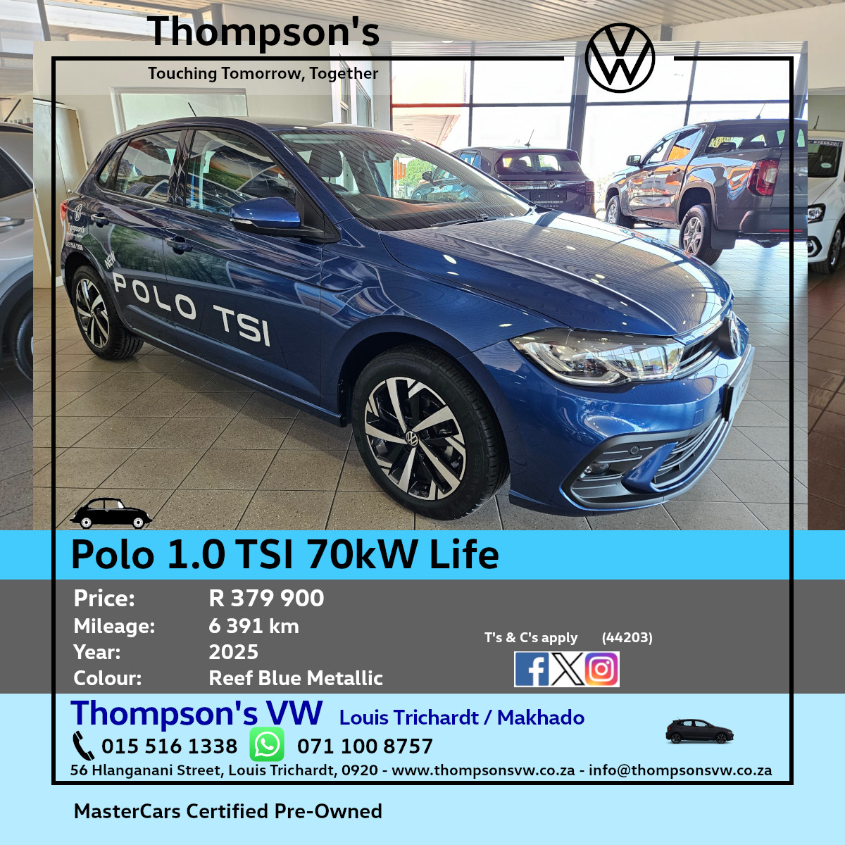 VW Polo 1.0TSI Life
2025
6391km
Reef Blue Metallic
Selling for R379 900
Visit: thompsonsvw.co.za
Call: 015 516 1338
WhatsApp: 071 100 8757
Email: info@thompsonsvw.co.za
Thompson's Motors VW
56 Hlanganani Street
Louis Trichardt / Makhado
#thompsonsvw #usedcars #mastercars