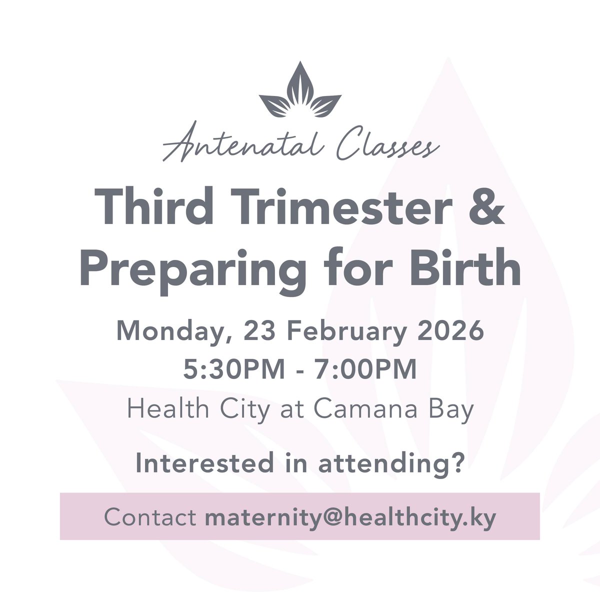 Join our Third Trimester &amp; Preparing for Birth antenatal class on Feb 23 at our Camana Bay Hospital.

Led by our Midwifery Team, this session covers signs of labour, birth planning, pain management options and what to expect during delivery.

To register: maternity@healthcity.ky