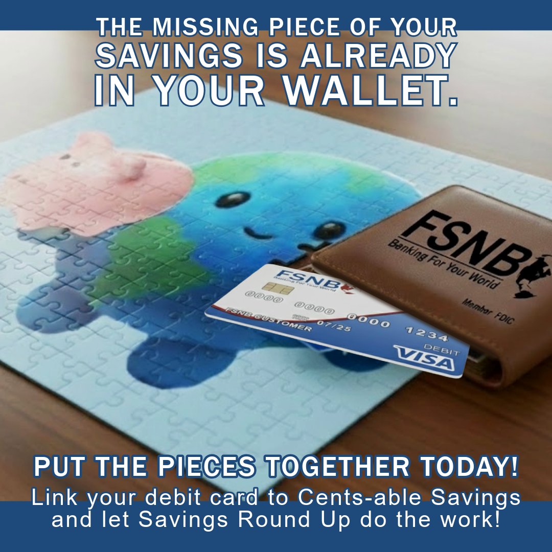 The missing piece of your savings is already in your wallet.

#banking #onlinebanking #FSNB #savings