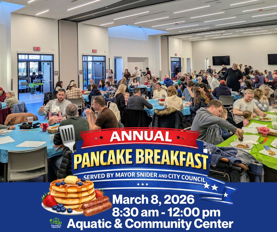 Pancake breakfast tickets are on sale at the Aquatic &amp; Community Center. $8 advanced, $10 at the door. $6 Kids 6-12 years, and under 5 years are free. See other details at mayfieldheightsohio.gov/526/Pancake-Br…