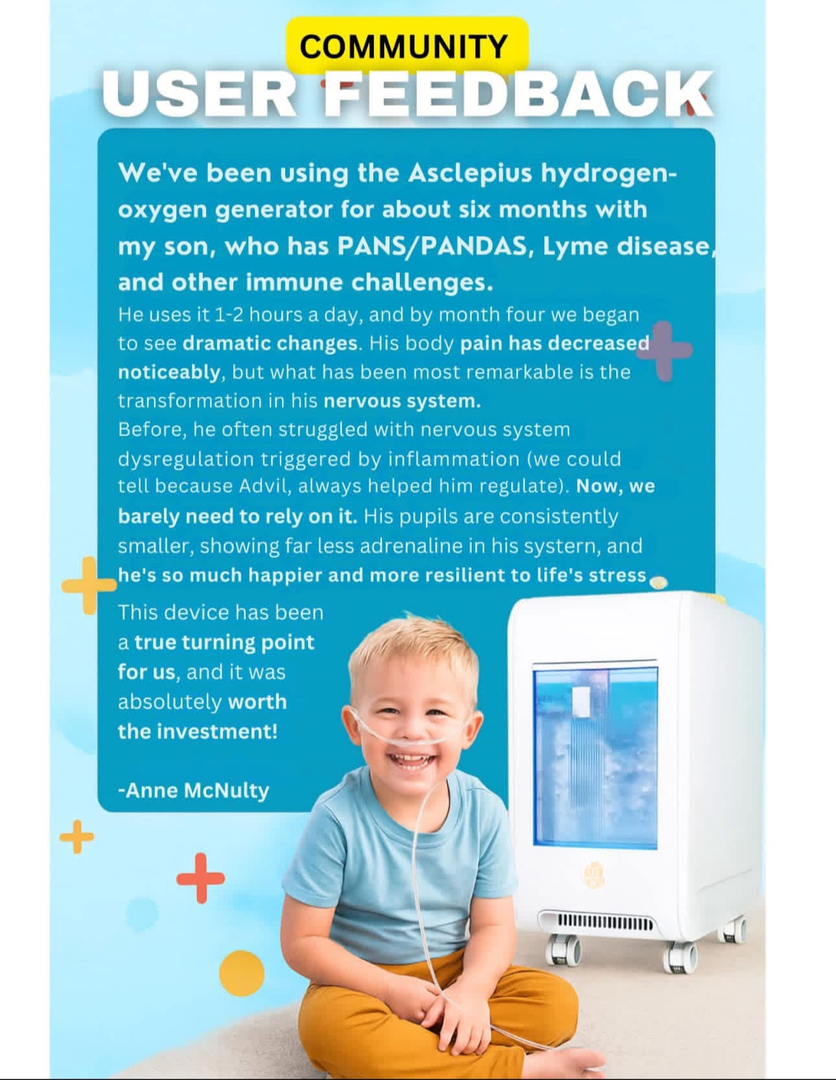 💨Asclepius Hydrogen-Oxygen Generator 

✅Community USER FEEDBACK (PANS/PANDAS/Autism) 

☀️"We’ve been using the Asclepius hydrogen-oxygen generator for about six months with my son, who has PANS/PANDAS, Lyme disease, and other immune challenges. He uses it 1–2 hours a day, and…