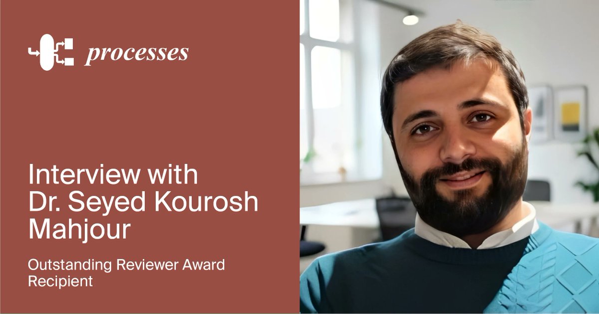 MDPIOpenAccess's tweet image. We are pleased to share an interview with Dr. Seyed Kourosh Mahjour—Winner of the @Processes_MDPI (ISSN 2227-9717) Outstanding Reviewer Award.

See the full interview: brnw.ch/21x068b

#MDPI #OpenAccess #Processes #MDPIAwardWinner