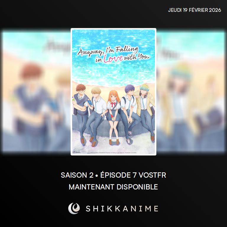 📺 L'épisode 7 de #AnywayImFallingInLoveWithYou est maintenant disponible en VOSTFR !

ℹ️ Lien : shikkanime.fr/r/a8f83935-e4e…

#Anime