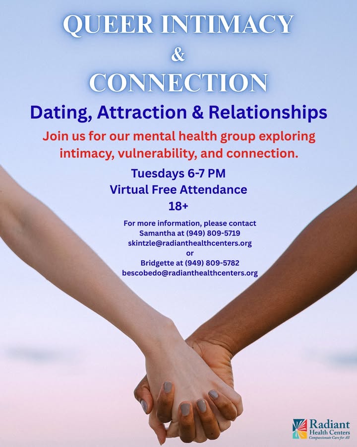 Join our virtual mental health group exploring intimacy, vulnerability &amp; connection. 💬
Tuesdays | 6–7 PM | Free | Ages 18+
Info: skintzle@radianthealthcenters.org | (949) 809-5719
bescobedo@radianthealthcenters.org (949) 809-5782
#MentalHealth #LGBTQSupport #RadiantHealthCenters