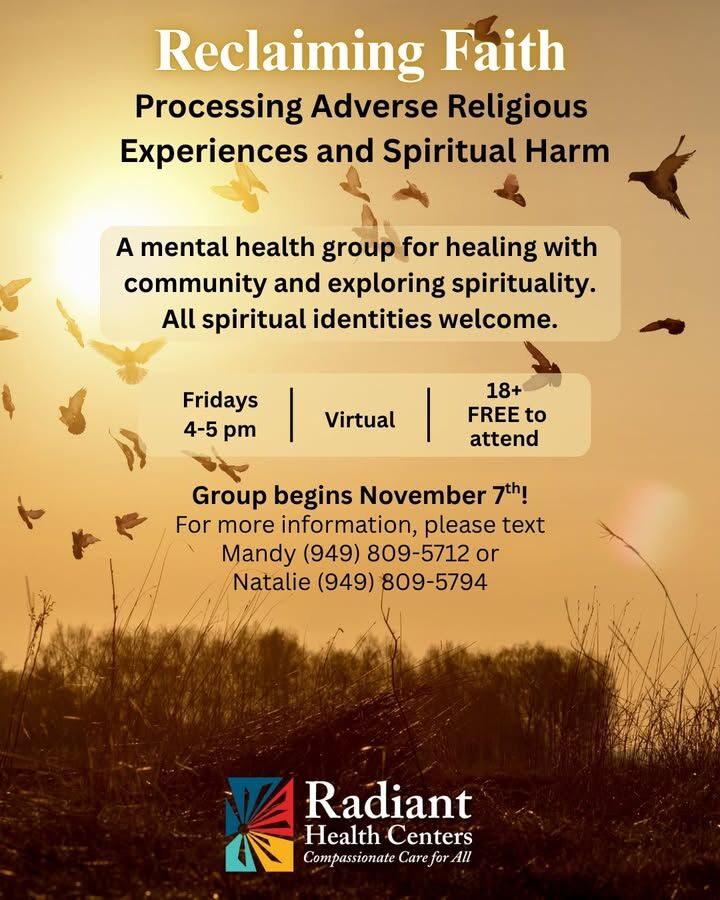 🌈 Reclaiming Faith 🌈
A virtual mental health group to heal from religious trauma &amp; explore spirituality in community. All faiths welcome.
🗓 Fridays | ⏰ 4–5 PM | 💻 Starts Nov 7 | 18+
Text 📱 (949) 809-5712 or (949) 809-5794
#MentalHealth #LGBTQFaith #RadiantHealthCenters
