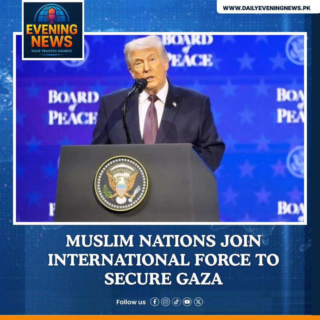 d_evening_news's tweet image. Breaking: Indonesia, Morocco, Albania, Kosovo &amp;amp; Kazakhstan to deploy troops in Gaza under Trump’s Board of Peace. Egypt &amp;amp; Jordan support Palestinian police. 

dailyeveningnews.pk/trump-reveals-… 

#GazaSecurity #BoardOfPeace #DailyEveningNews