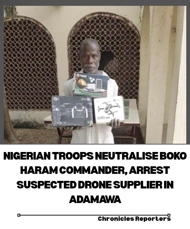 Nigerian troops neutralise Boko Haram commander, arrest suspected drone supplier in Adamawa

For full story check the link below 👇

chroniclereporters.com/2026/02/nigeri…