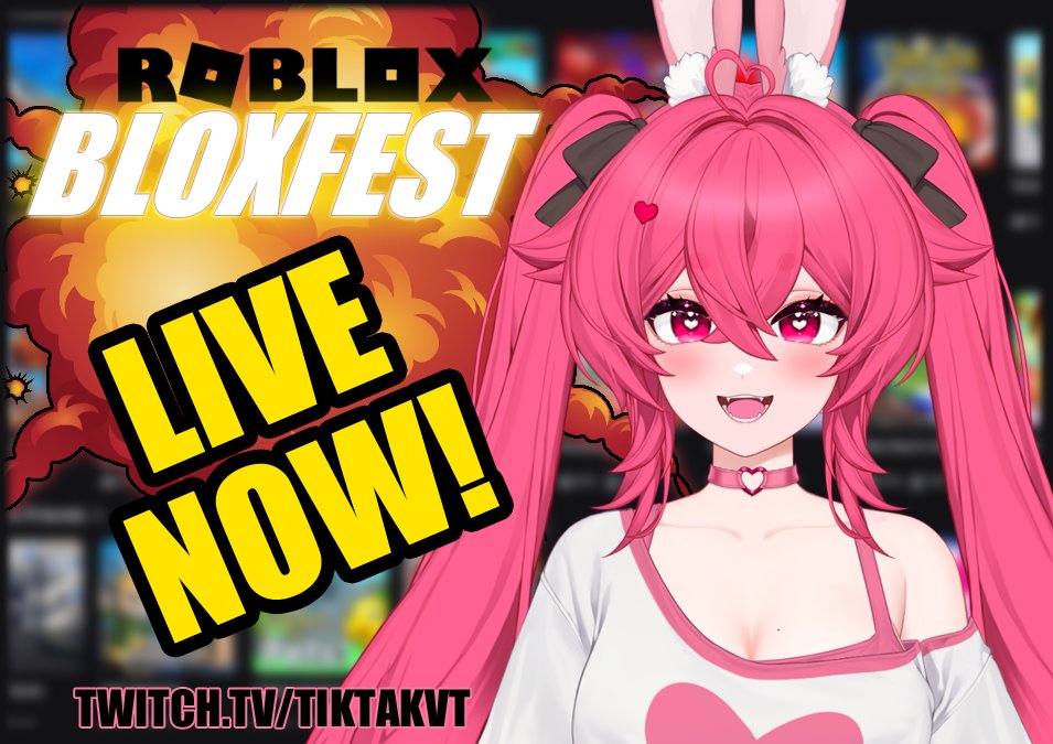 LAST DAY OF BLOXFEST LIVE NOW twitch.tv/tiktakvt