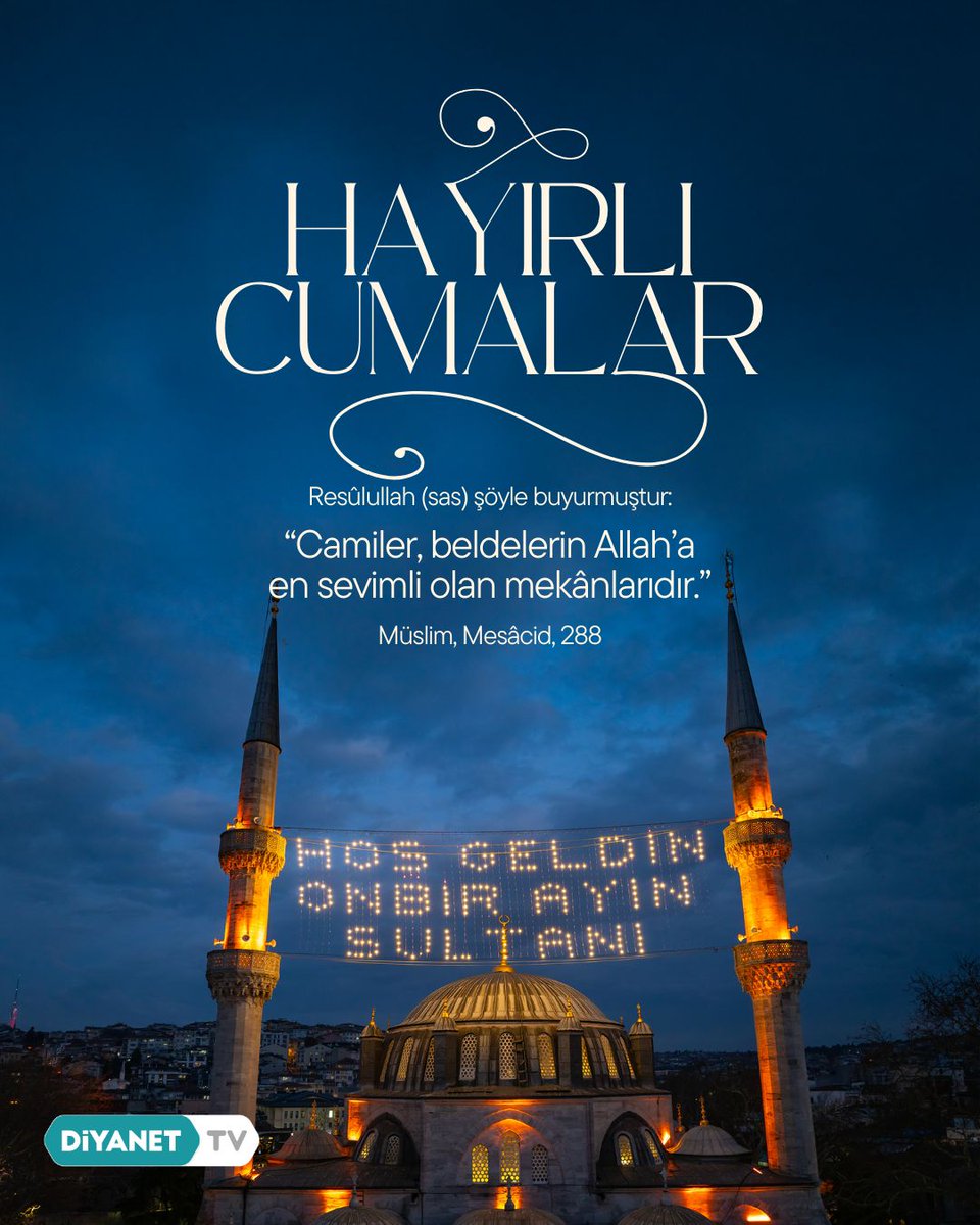 DiyanetTV's tweet photo. Cumamız Mübarek Olsun... 🤲🏻

Resûlullah (sas) şöyle buyurmuştur:

❝Camiler, beldelerin Allah’a en sevimli olan mekânlarıdır.❞

Müslim, Mesâcid, 288

#HayırlıCumalar https://t.co/I5RuxCYwAG