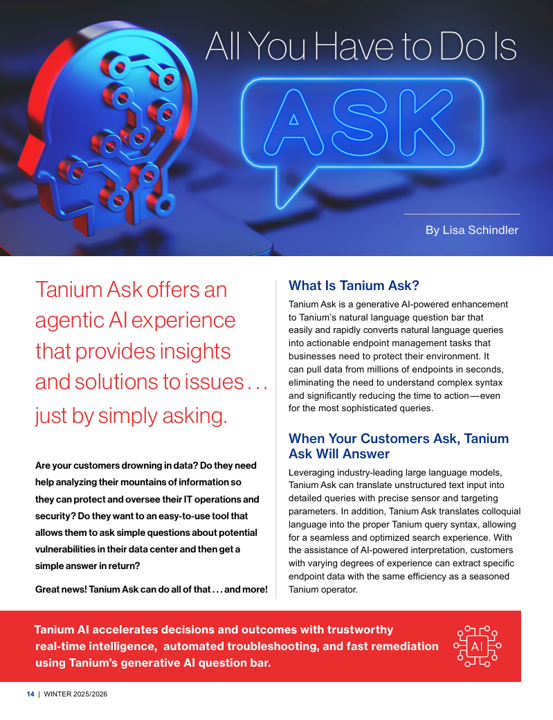 radiuschannels's tweet photo. In this week's tech spotlight, learn how "@Tanium Ask" rapidly converts natural language queries into actionable endpoint management tasks that businesses can use to protect their environment. 

View article: https://t.co/xmXuqorEw5
Full magazine: https://t.co/A3u45nPVOv https://t.co/xYGWE94EDh