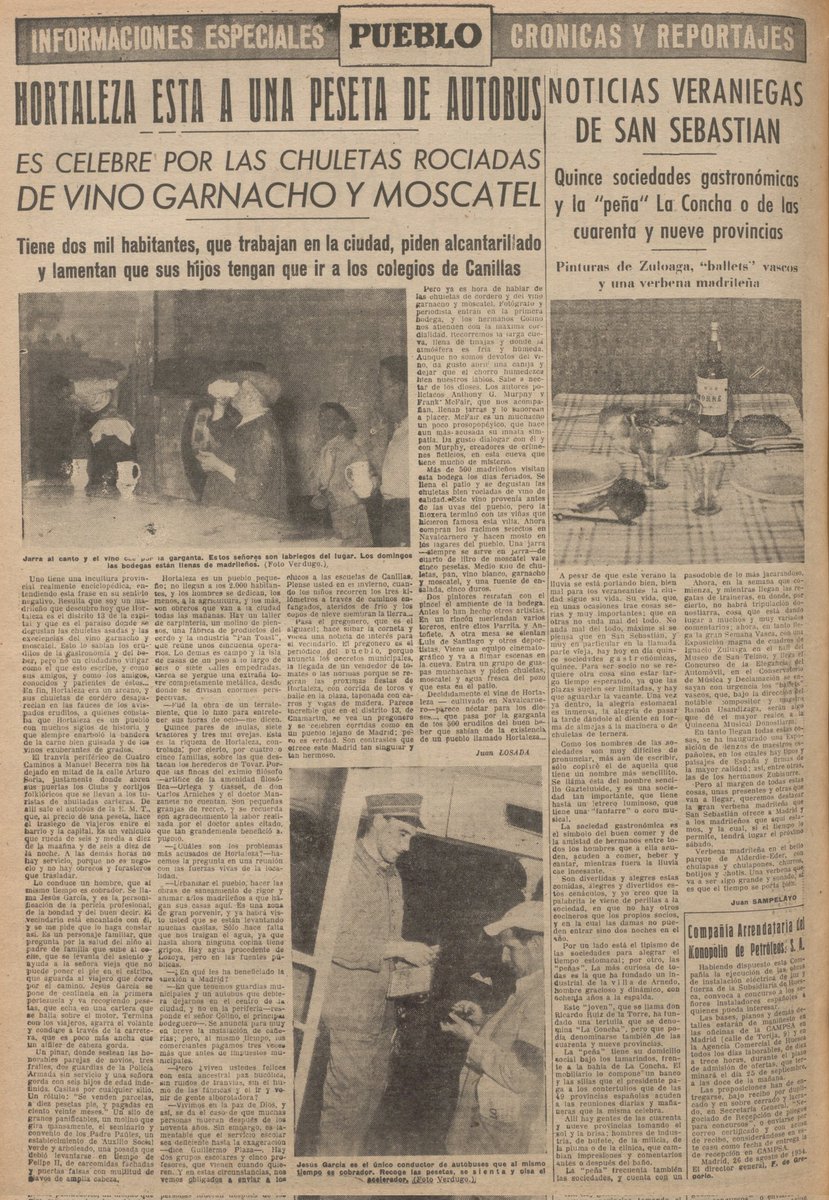 Pueblo, 26 de agosto de 1954. 
El pueblo de Hortaleza no ha mejorado en nada tras ser anexionado a Madrid. No tiene agua corriente en las casas, ni coles, y paga el triple de impuestos. El Garnacho y su vino, Huerta de Mena, la fábrica de Pan Toast... y se vivían más años...