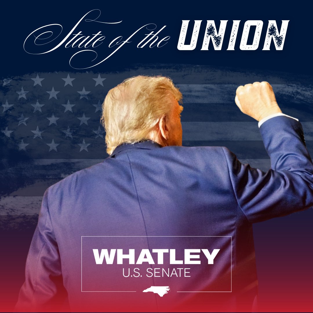 WhatleyNC's tweet photo. Looking forward to @realDonaldTrump’s State of the Union tonight.

His vision made America stronger, freer, and more prosperous and it’s the vision I’ll fight for in the U.S. Senate. https://t.co/ySkedKXUKI