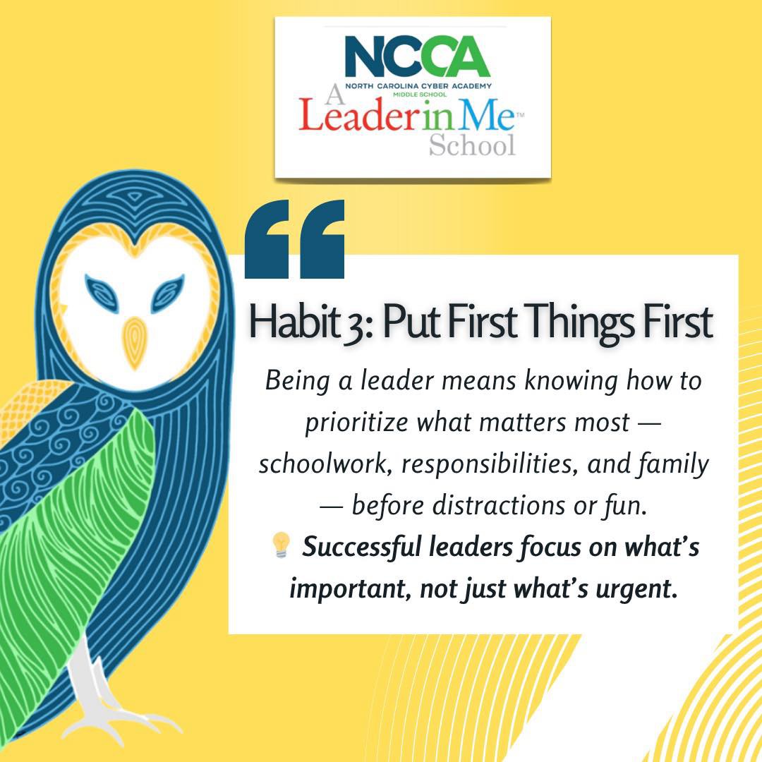 At the North Carolina Academy, we are building strong leadership skills through Habit 3 - Put First Things First. This is part of our “Leader in Me” approach to high-quality learning and teaching!