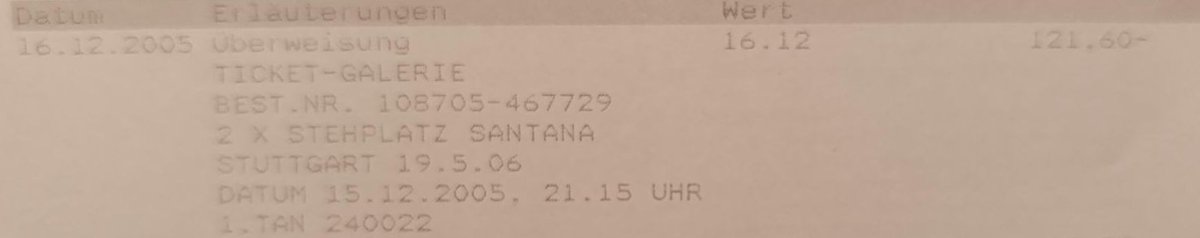 ThomasHeinzman_'s tweet image. Ich war #MECFS bedingt in meinem Leben nicht auf vielen Musikkonzerten. Heute fiel mir ein Kontoauszug von 2005 in die Hände, hab wohl 2 Tickets für #Santana 2006 gekauft. Kann mich nicht daran erinnern, ob bzw. dass ich dort war oder mit wem. #Brainfog  #Vergesslichkeit