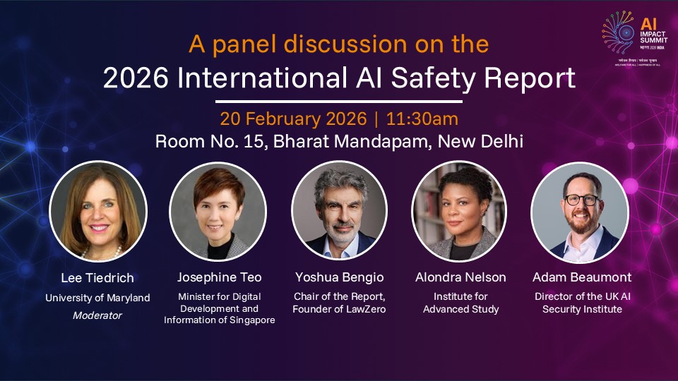 Looking forward to this panel discussing the key findings of the International AI Safety Report at the India AI Impact Summit tomorrow!

I’ll be joined by <a href="/joteo_ylm/">Josephine Teo</a>, <a href="/alondra/">Alondra Nelson</a>, Adam Beaumont and Lee Tiedrich.