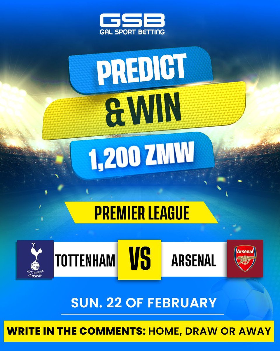 PREDICT 1X2 &amp; WIN 1500 ZMW
💥PREMIER LEAGUE💥

TOTTENHAM Vs ARSENAL

WRITE IN THE COMMENTS:
HOME, DRAW OR AWAY

Prize Pool 40 ZMW each
Up to 30 Winners

How to Participate:
1. Write in the comments below: Home / Draw / Away
2. Share the post
3. Write your User ID