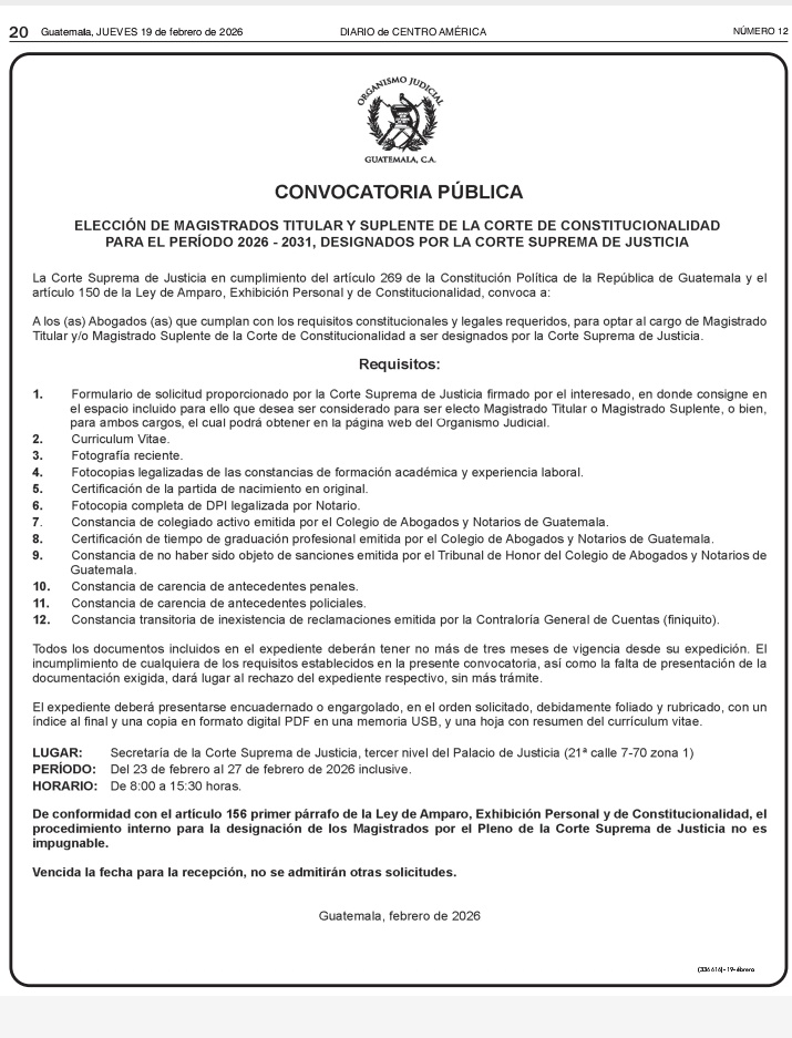 El <a href="/OJGuatemala/">Organismo Judicial</a> lanza la convocatoria pública para que interesados en postularse a magistrado titular y suplente de la <a href="/CC_Guatemala/">CC Guatemala</a>, 2026-2031, presenten expedientes del 23 al 27 de febrero en la secretaría de la CSJ de 8:00 a 15:30 horas. 
<a href="/DiariodeCA/">Diario de Centro América</a>