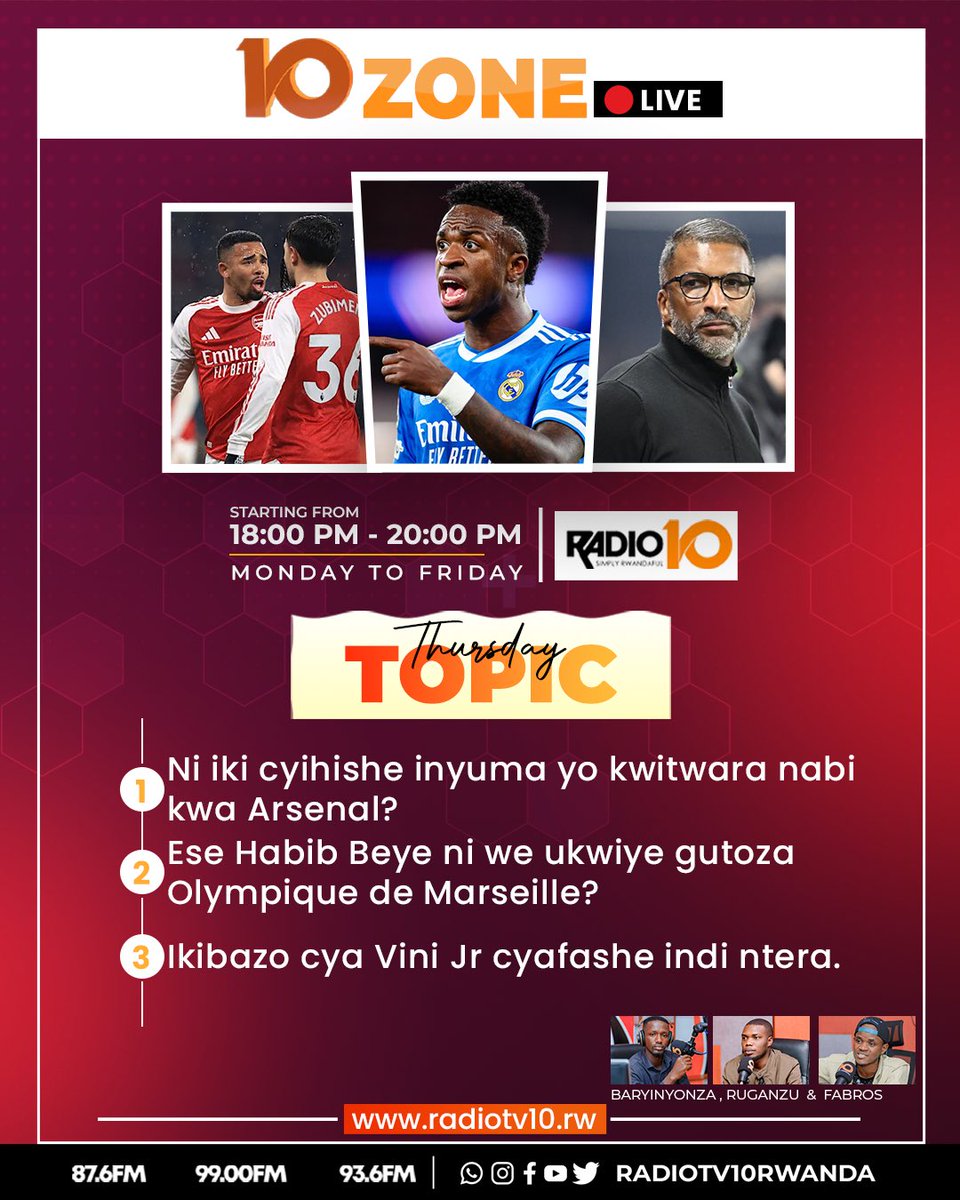 Radiotv10rwanda's tweet photo. Ikaze muri #10Zone 

Ni iki cyihishe inyuma yo kwitwara nabi kwa Arsenal?

Ese Habib Beye ni we ukwiye gutoza Olympique de Marseille?

Ikibazo cya Vini Jr cyafashe indi ntera. https://t.co/V5Bz7h41Nz