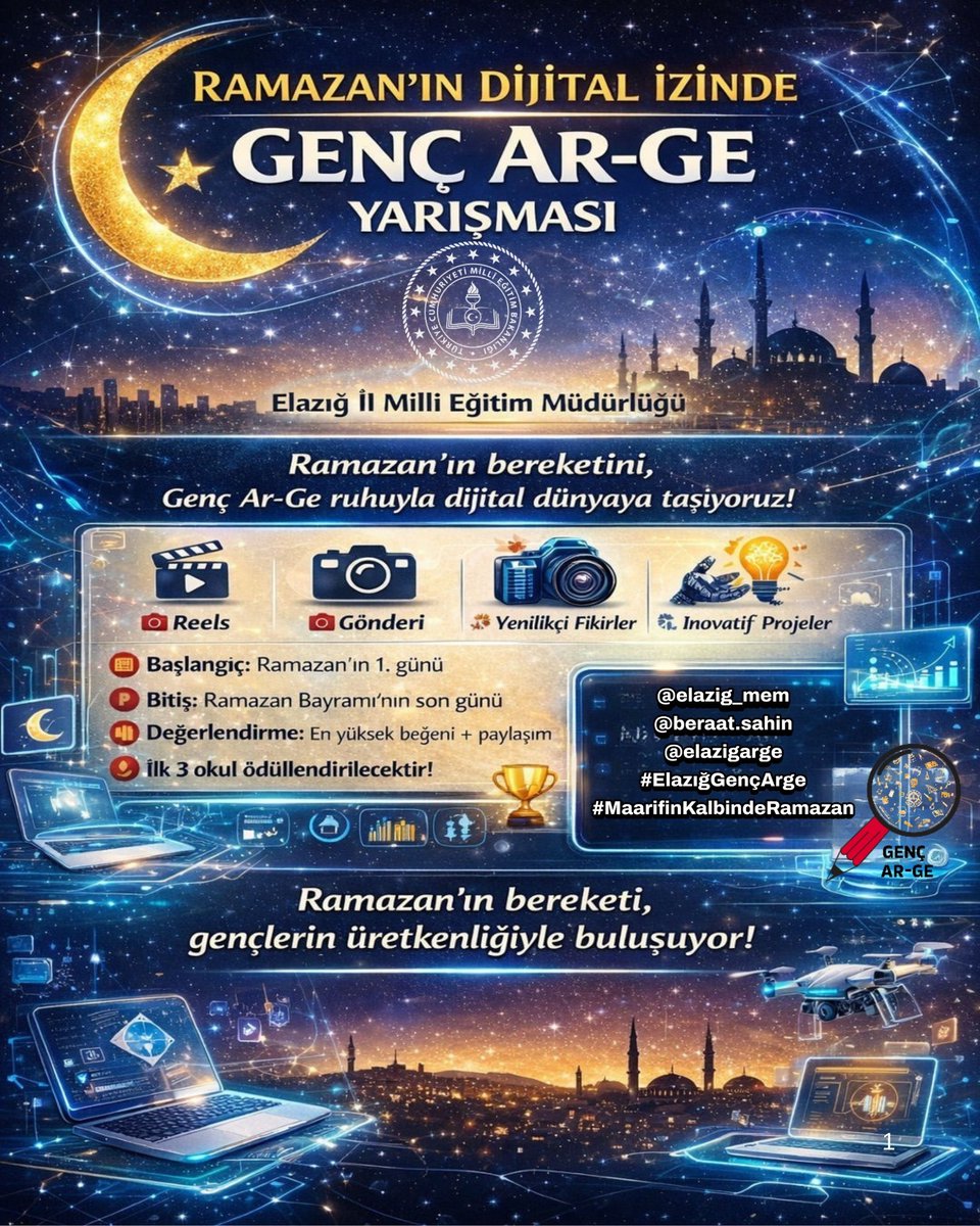 🌙 ✨ "Ramazan'ın Dijital İzinde Genç Ar-Ge" Yarışması Başlıyor!  
​Elazığ İl Milli Eğitim Müdürlüğü olarak, on bir ayın sultanı Ramazan'ın bereketini gençlerimizin yenilikçi ruhuyla buluşturuyoruz!
<a href="/elazigmem/">Elаzığ İl Мillî Eğitim Müdürlüğü</a> <a href="/SahinBeraat/">Beraat Şahin</a> <a href="/meb_sgb/">MEB Strateji Geliştirme Başkanlığı</a> <a href="/tcmeb/">Millî Eğitim Bakanlığı</a> #gencarge #MaarifinKalbindeRamazan