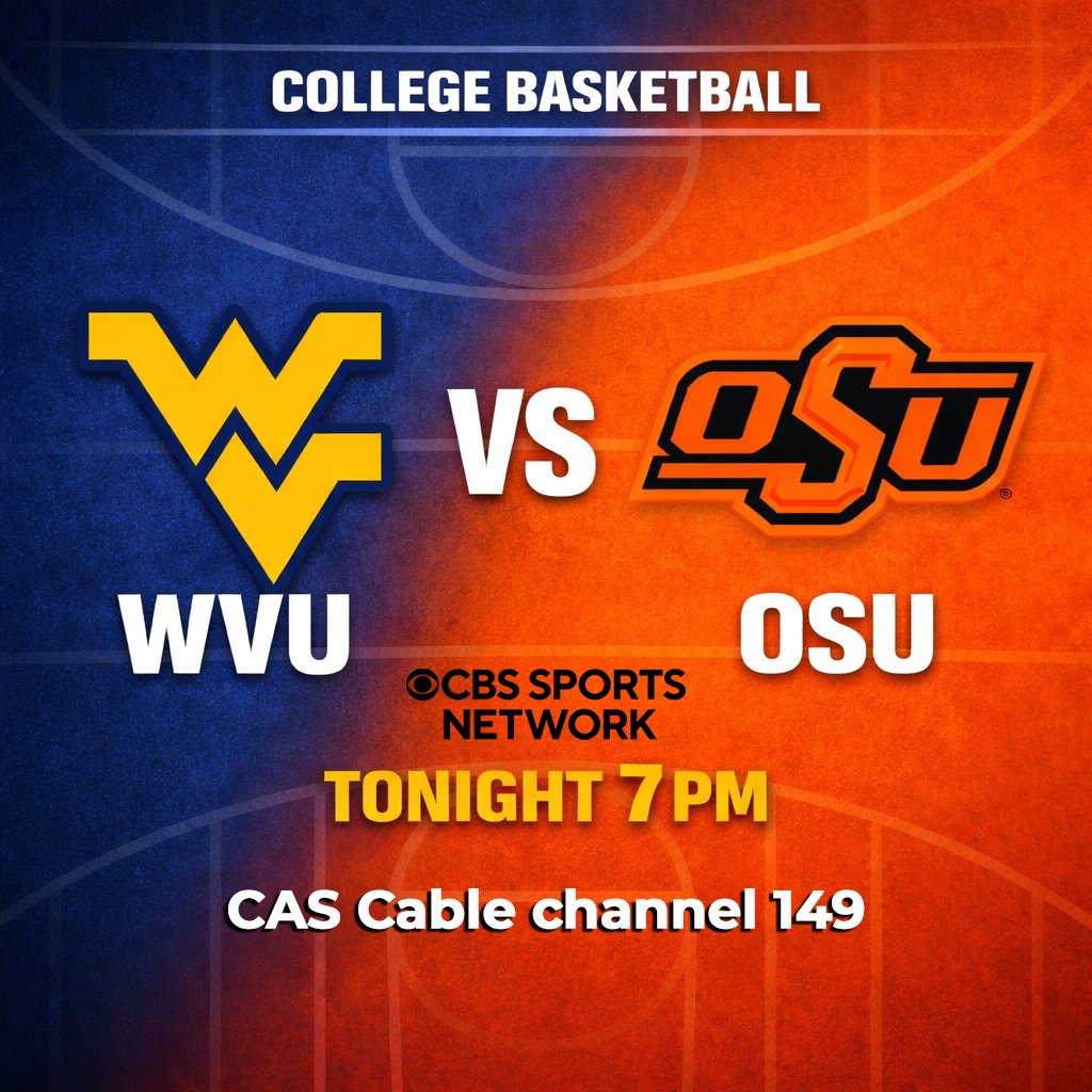 🏀🔥 College Basketball Tonight! 🔥🏀

It’s game time as WVU takes on OSU in a Big 12 showdown you won’t want to miss! 💥

🆚 WVU vs. OSU
🕖 Tonight at 7 PM
📺 Watch on CAS Cable Channel 149