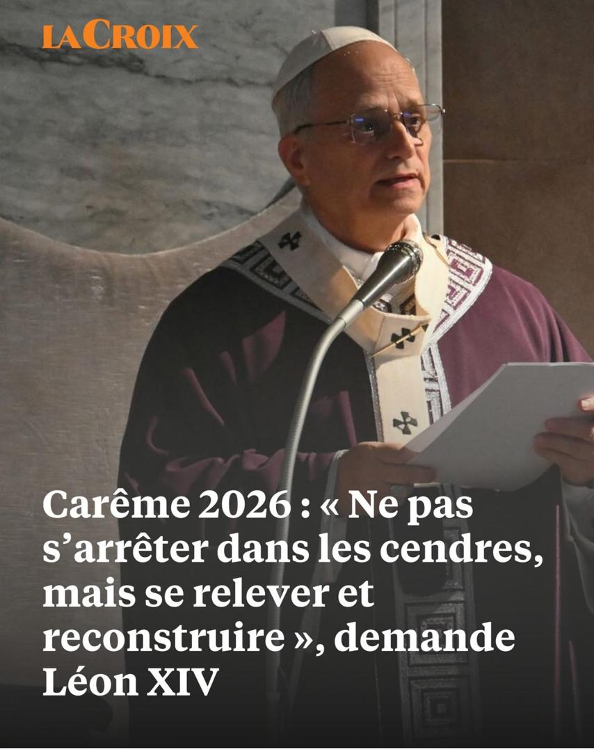 le pape Léon XIV a insisté, au cours de la messe du mercredi dites des CENDRES, sur la dimension collective et communautaire du Carême. Il a décrit les cendres comme le symbole du « poids d’un monde en feu », appelant à se relever et à reconstruire.