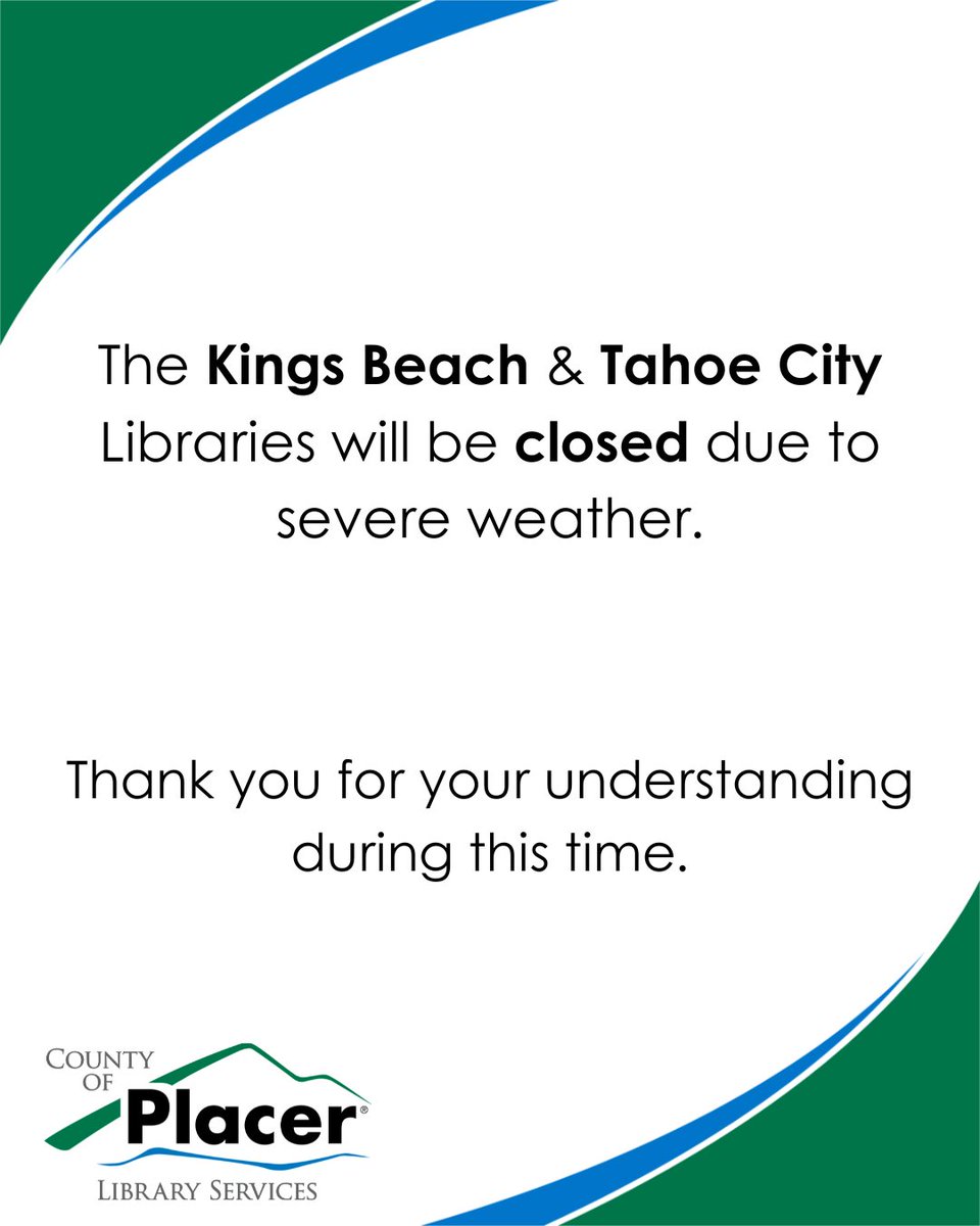 PlacerLibrary's tweet photo. Due to inclement weather, the Kings Beach and Tahoe City Libraries will be closed today, February 19, 2026
#kingsbeachca #tahoecity #northlaketahoe #libraryclosure https://t.co/964asCg9es