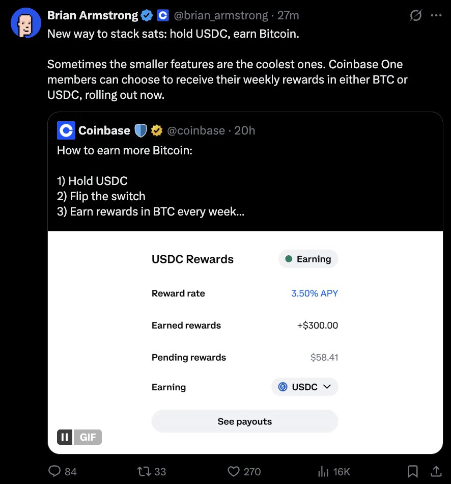 🚨COINBASE ROLLS OUT STABLECOIN YIELD, PAID IN BITCOIN 

The CEO of Coinbase reveals that Coinbase One premium users can now hold USDC and earn rewards paid in BTC.

He added, "sometimes the smallest features are the coolest ones."