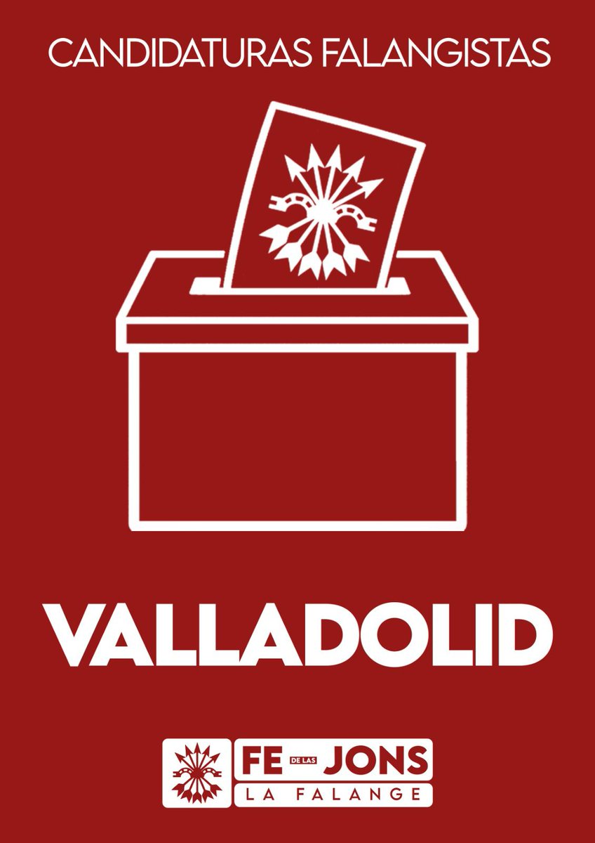NO IMPORTA lo difícil que nos lo pongan para poder presentar nuestra candidatura a las próximas elecciones autonómicas de Marzo.

#Valladolid tendrá la auténtica opción revolucionaria: la falangista.

    ¡CASTILLA, OTRA VEZ POR ESPAÑA!