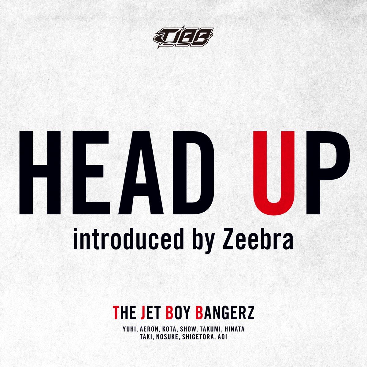 tjbb_'s tweet photo. 「HEAD UP introduced by Zeebra」
2026.02.25  DIGITAL RELEASE⚡️

🎧Pre-add / Pre-save
https://t.co/eQZZXMDGPR

#TJBB #HEADUP #THEJETBOYBANGERZ https://t.co/9hzjfd2rtv