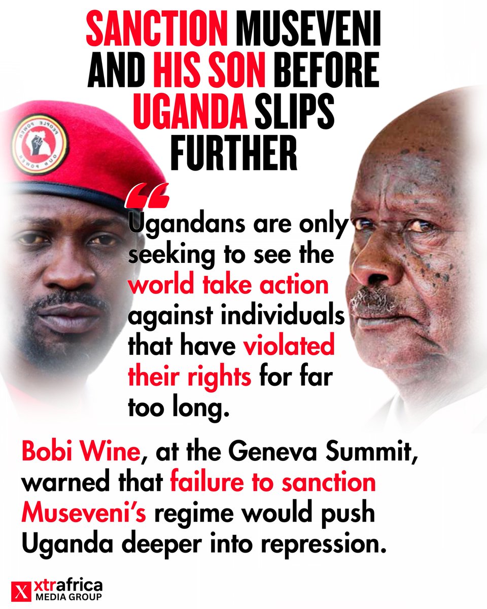 xtr_africa's tweet photo. 🇺🇬 BOBI WINE: “Sanction Museveni and His Son Before Uganda Slips Further.”

At the Geneva Summit for Human Rights and Democracy, Ugandan opposition leader Bobi Wine called for targeted sanctions against President Yoweri Museveni and Gen. Muhoozi Kainerugaba.

👇Read Thread 1/10 https://t.co/iHfpjT90rA