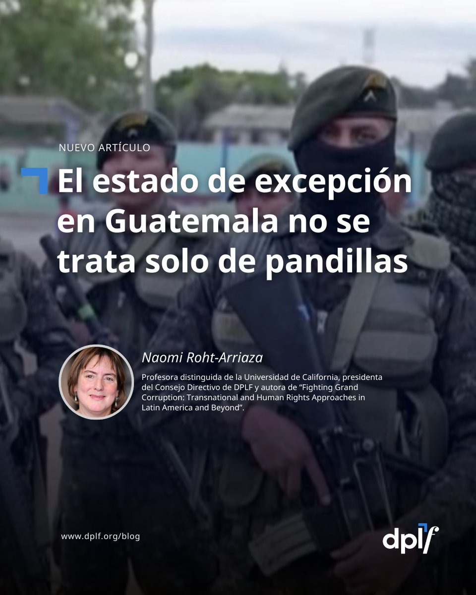 🇬🇹 El estado de sitio en Guatemala no puede leerse solo como una respuesta a las pandillas. Es también un episodio clave en la disputa por el control del sistema de justicia y los procesos de selección en curso. 

✍️ Conoce el análisis de <a href="/roht_naomi/">Naomi Roht-Arriaza</a> en: dplf.org/el-estado-de-e…