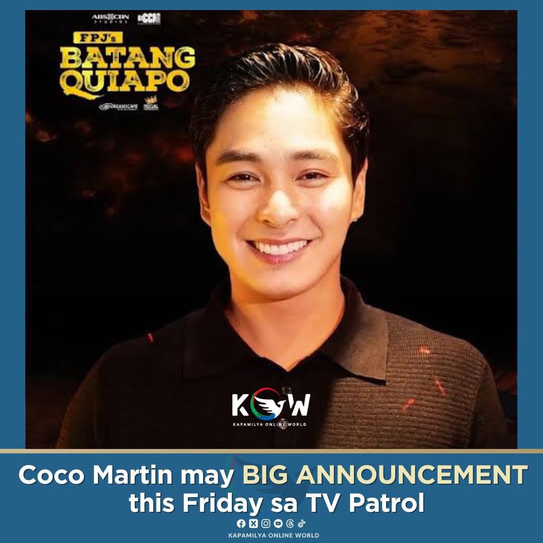 kowalerts's tweet photo. COCO MARTIN may malaking anunsyo ngayong Biyernes sa TV PATROL!! https://t.co/VUOyizFcXp