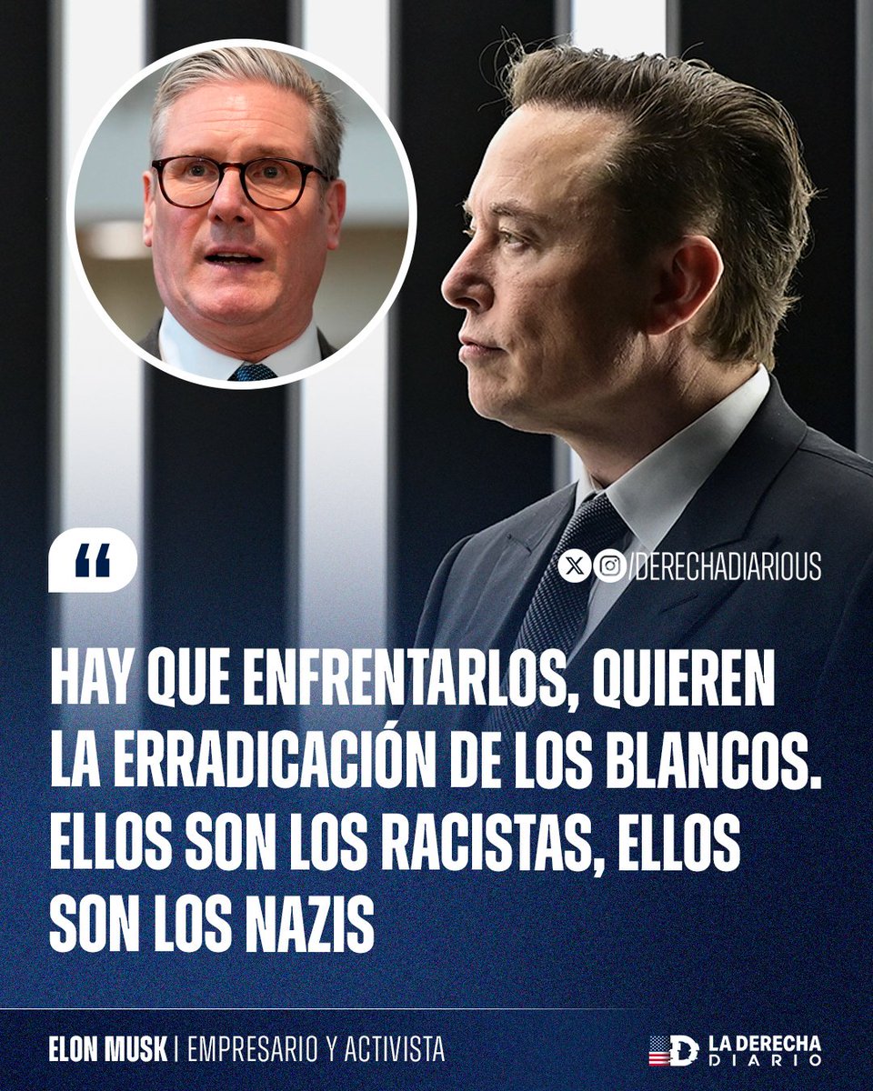 🚨🇺🇸🇪🇺 | BASADO: Elon Musk explotó contra el racismo contra los blancos y el reemplazo poblacional impulsado por Keir Starmer en el Reino Unido: "Hay que enfrentarlos, quieren la erradicación de los blancos. Ellos son los racistas, ellos son los nazis".