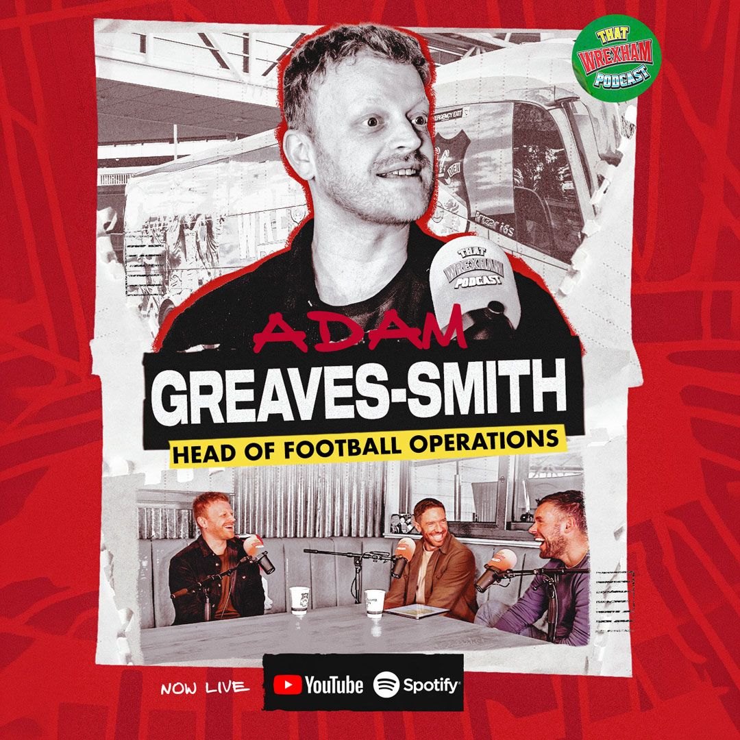 Wrexham_AFC's tweet photo. The latest @ThatWrexhamPod is with our Head of Football Operations, Adam Greaves-Smith 📺

🔴⚪ #WxmAFC