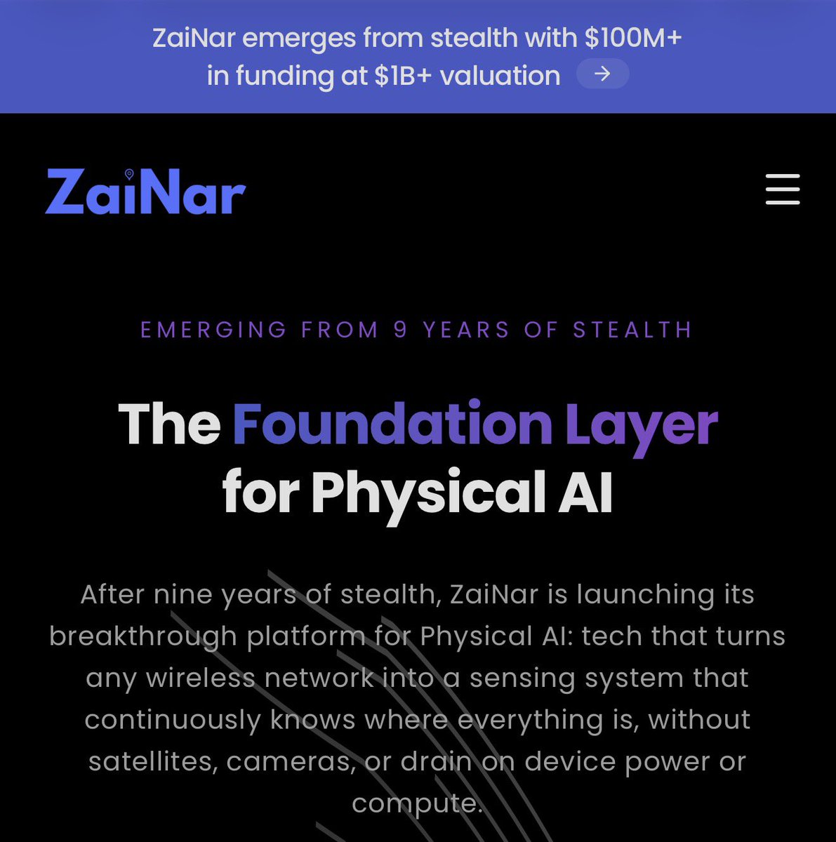 ZaiNar emerges today from 9 years of stealth.

The company has developed a totally novel technology that tracks the location of anything that emits a radio signal (phones, drones, vehicles, IoT devices, anything with cellular or WiFi). No new hardware needed, and you get