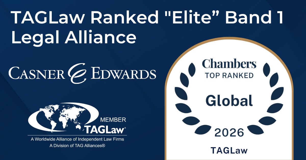 Congratulations to <a href="/tagalliances/">TAG Alliances (TAGLaw, TIAG & TAG-SP)</a>  on being ranked as an “Elite - Band 1” legal alliance by <a href="/ChambersGuides/">Chambers and Partners</a> for 2026! This is the 13th consecutive year TAGLaw has received the distinguished “Elite” designation. Casner is a proud member of this global alliance.

#CasnerAndEdwards