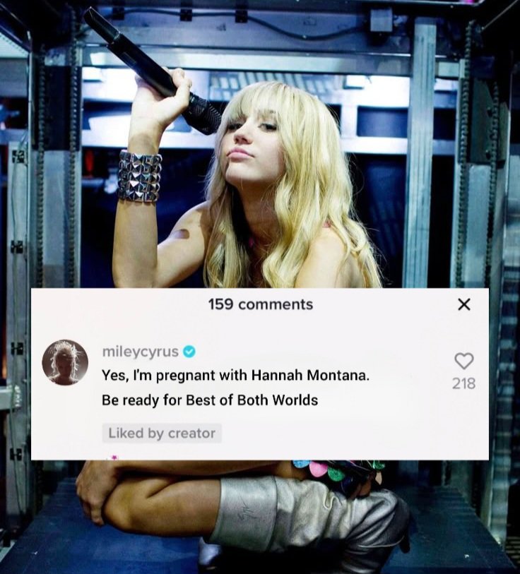 Evadivalore's tweet image. Miley Cyrus responds to TikTok rumors speculating about her pregnancy - 

"Yes, I'm pregnant with Hannah Montana. Be ready for Best of Both Worlds"