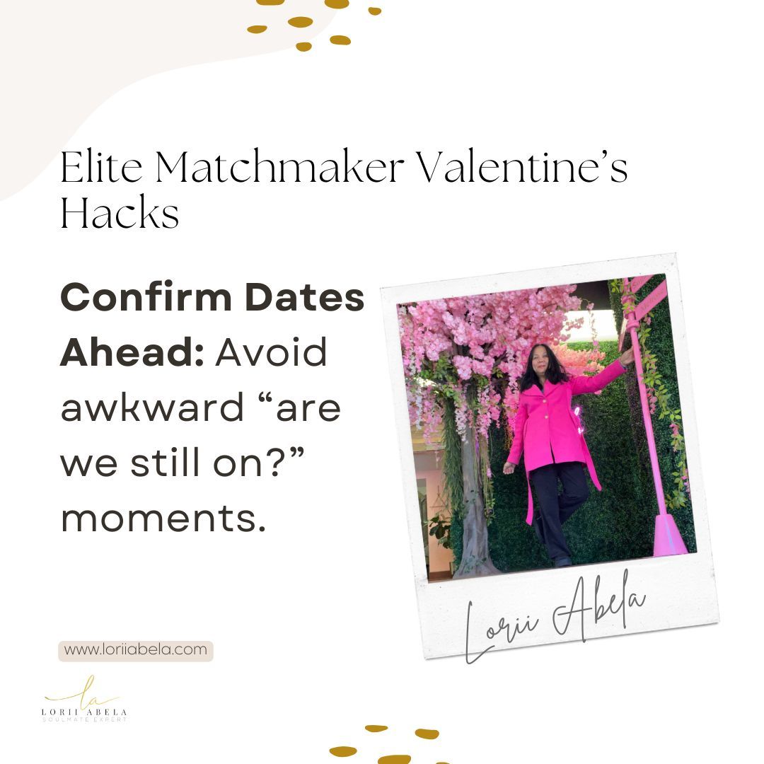 MatchmakerLorii's tweet image. Confirm dates ahead—avoid awkward “are we still on?” moments. #DatingAdvice #LoveSmart #ValentinesVibes