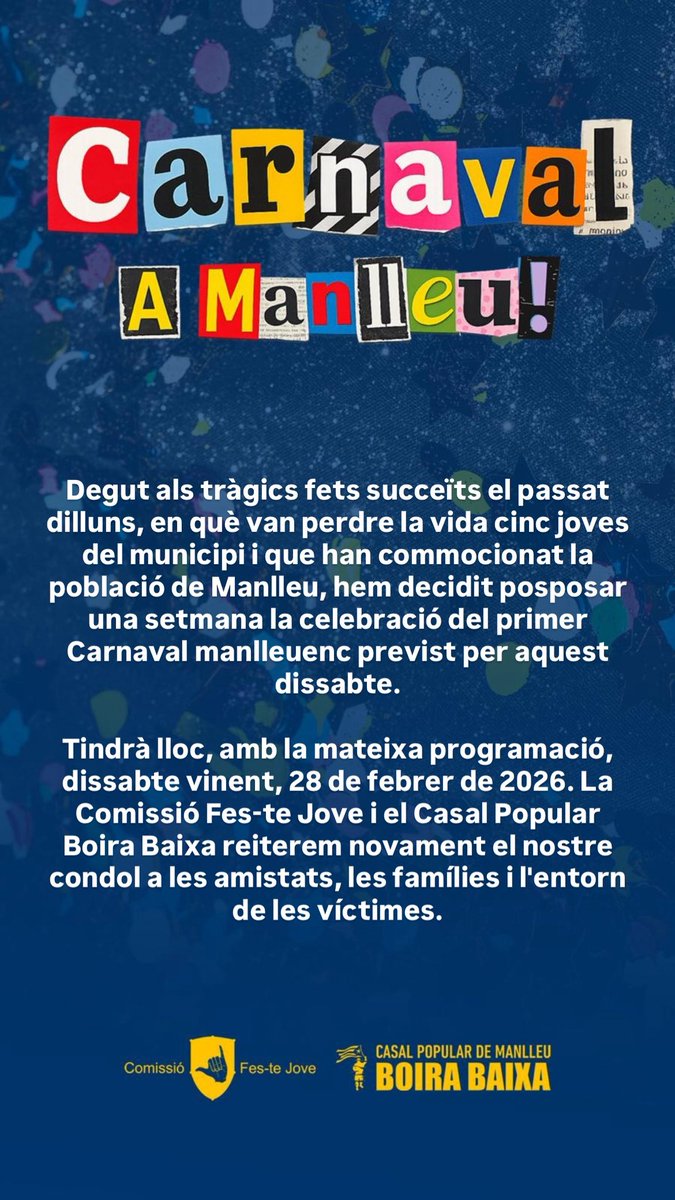 ⬛️ Hem decidit posposar una setmana la celebració del primer Carnaval de #Manlleu previst per dissabte. Tindrà lloc el 28 de febrer amb el mateix horari.

❤️‍🩹 <a href="/FesteJove/">Fes-te Jove Manlleu</a> i el Boira Baixa reiterem novament el nostre condol a les amistats, les famílies i l'entorn de les víctimes.