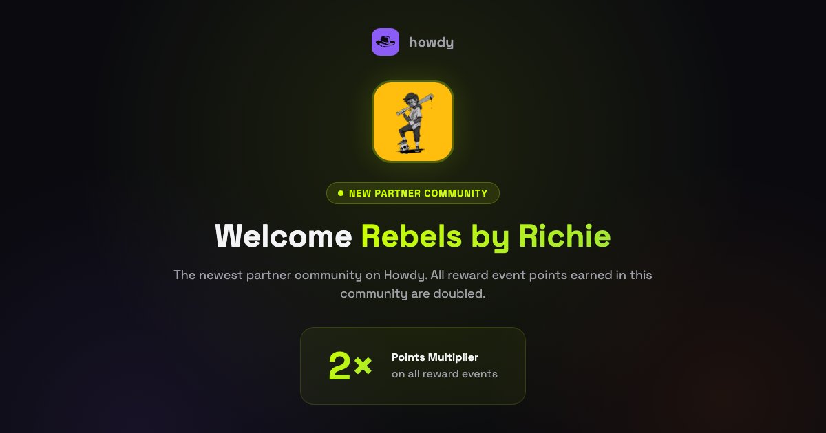 0xHowdy's tweet photo. Congrats to @Rebelsbyrichie on becoming our newest partner community. Their members will now get 2x the points from their rewards event. https://t.co/kfZS19qWUl