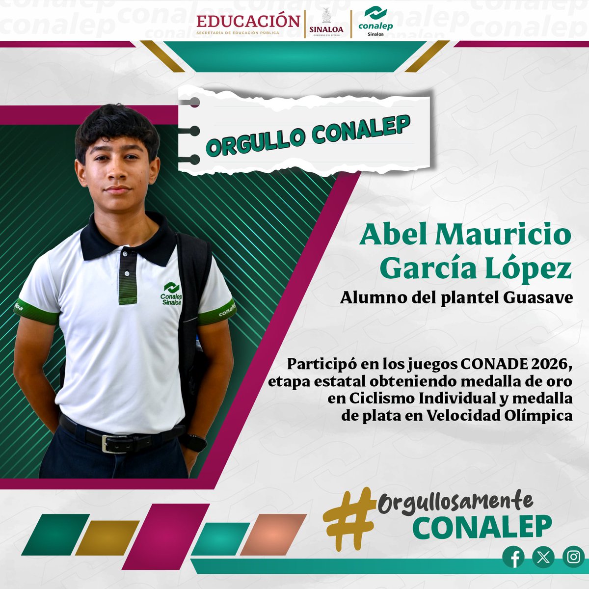 #CONALEP Sinaloa extiende una felicitación al alumno Abel Mauricio García López, por haber participado en los juegos CONADE, en su etapa estatal, gracias a su excelente desempeño el joven obtuvo la medalla de oro en Ciclismo individual y medalla de plata en Velocidad olímpica.
