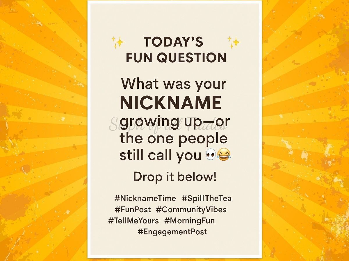 What was your nickname growing up — or the one people still call you 👀😂

For me it was Stephy, or Sissy or Sister by my younger sister!