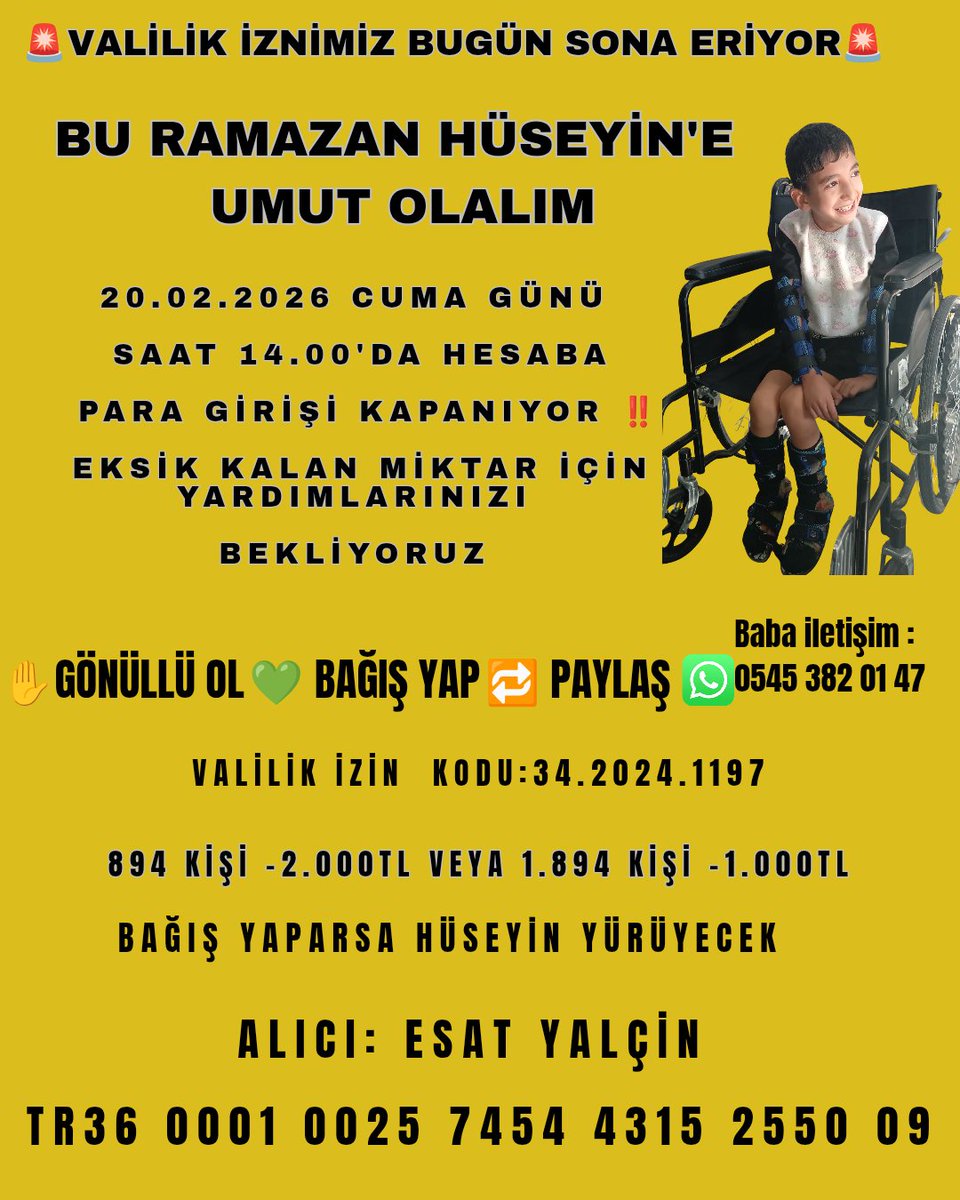 🚨 BUGÜN SON GÜN!
📅 20.02.2026 Cuma

⏰ Saat 14.00’te hesaba para girişi kapanıyor‼️
Eksik kalan miktarın tamamlanması için
yardımlarınızı bekliyoruz.

Bugün destek olmazsak, yarın çok geç olabilir…

Bir bağış, bir paylaşım Hüseyin’e umut olacak 🤲

Şimdi destek olma zamanı‼️