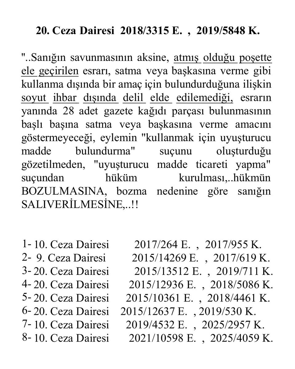 Değerli arkadaşlar, bilindiği üzere Uyuşturucu Madde dosyalarında kolluk gerçeğe aykırı şekilde "ihbar geldi, istihbari bilgi geldi" diyerek şüphelilerin daha fazla ceza alması için uğraşmaktadır. Soyut ve gerçeğe aykırı bu ihbarların tek başına Uyuşturucu Madde Ticaretine