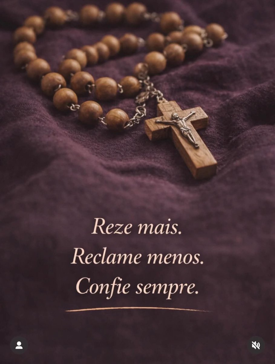 Reze mais.
Reclame menos.
Confie sempre.