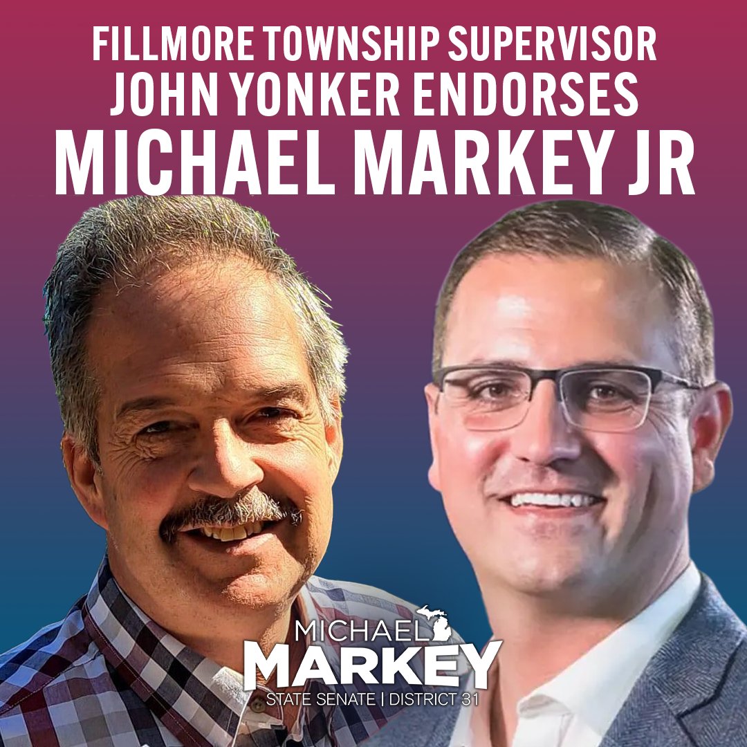 "As Supervisor of Fillmore Township, I see every day how strong conservative leadership strengthens our neighborhoods. Michael Markey has the judgement, experience and work ethic we need in the State Senate. He has my full endorsement." — Supervisor John Yonker