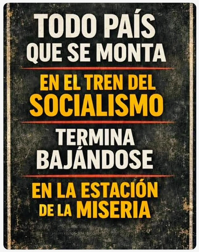 💥 En Latinoamérica, todos los países que han tomado el tren de la izquierda, se han bajado en la estación de la miseria. 🧐