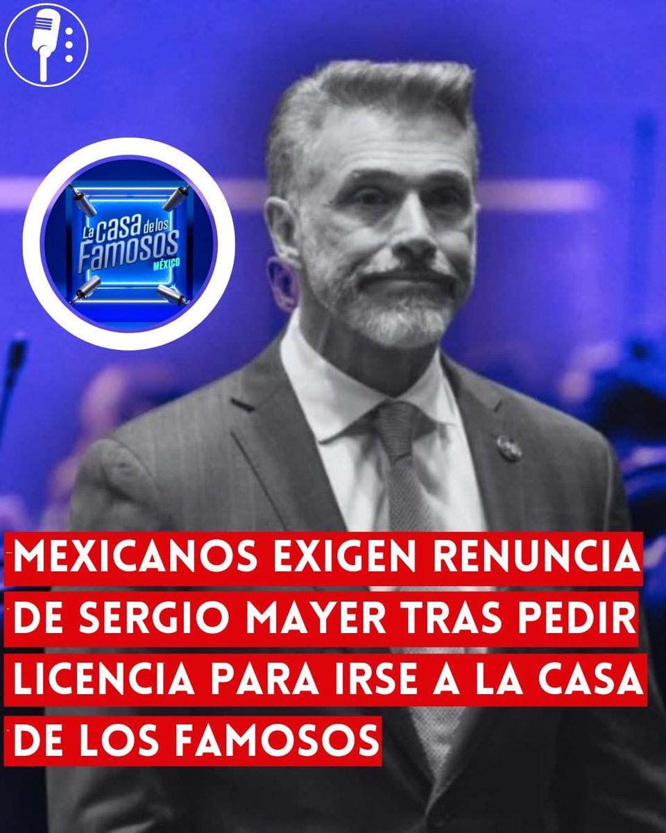🚨OJO:  MEXICANOS EXIGEN RENUNCIA DE SERGIO MAYER TRAS PEDIR LICENCIA PARA IRSE A LA CASA DE LOS FAMOSOS.

La polémica crece en torno al diputado plurinominal Sergio Mayer, luego de que solicitara licencia en la Cámara de Diputados para integrarse al reality show La Casa de los