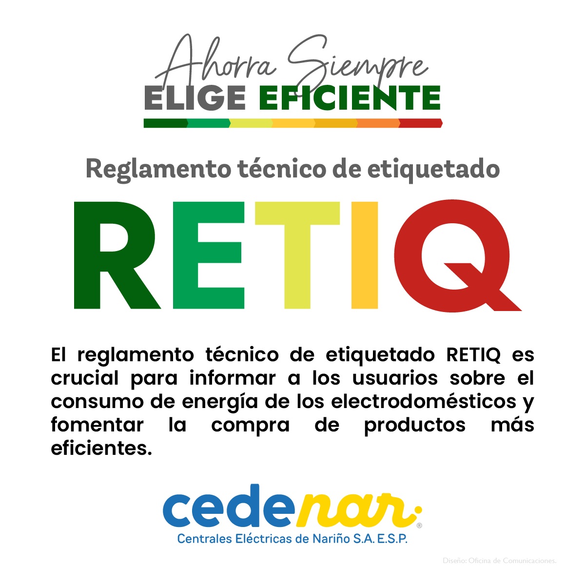 Cedenaroficial's tweet photo. 👷🏽‍♂️¿Revisas la etiqueta de eficiencia antes de comprar? 🔌

Elige electrodomésticos eficientes y ahorra energía ⚡💚

🚥¡Ahorra siempre, elige eficiente!

#Cedenar #EficienciaEnergética #RETIQ #Nariño https://t.co/CfGsS4S7US