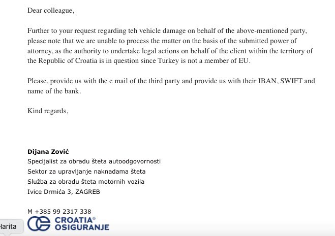Tam vekalet ücreti + hurda bedeli alıcam, müvekkil türk, kusurlu tır firması türk, kaza Hırvatistan'da olmuş diye adamlar bana diyor ki sizin vekalet, Tr Avrupa Birliği'nde olmadığı için tanınmıyor. Hani hiç düşünmezdim Avrupa Birliği'nde olmamamızın beni bu kadar yaralayacağını